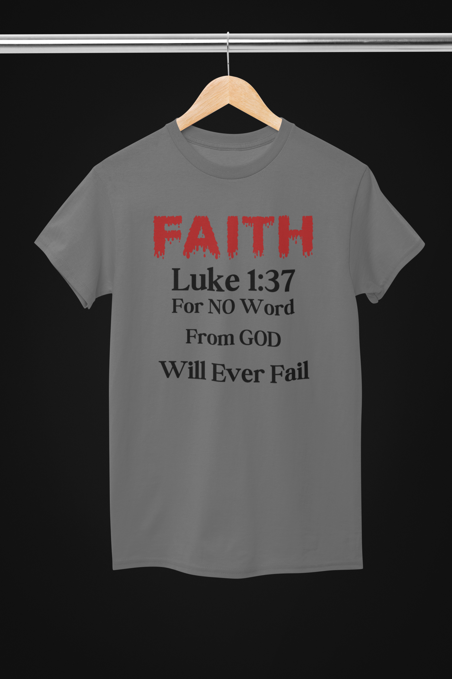 Unstoppable Faith Luke 1:37 Lyrically Love T Shirt